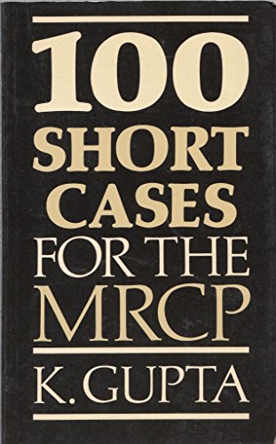 100 short cases for the MRCP (9780412252303) by K.Gupta