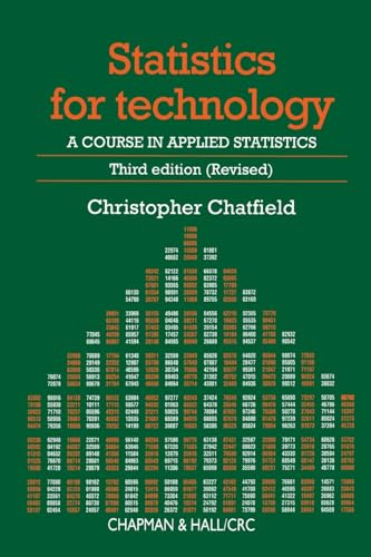 9780412253409: Statistics for Technology (Third Edition (Revised)): A Course in Applied Statistics (Chapman & Hall/CRC Texts in Statistical Science)