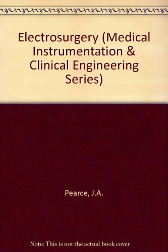 9780412255809: Electrosurgery (Medical instrumentation and clinical engineering series)