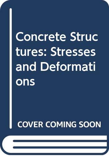 9780412256202: Concrete Structures: Stresses and Deformations