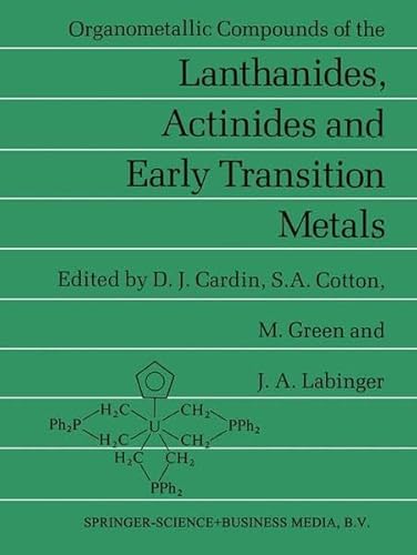 Stock image for Organometallic Compounds of the Lanthanides, Actinides, and Early Transition Metals for sale by Better World Books