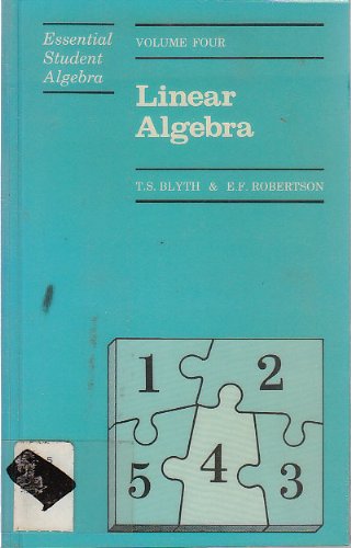 9780412278501: Linear Algebra (v. 4) (Essential Student Algebra)