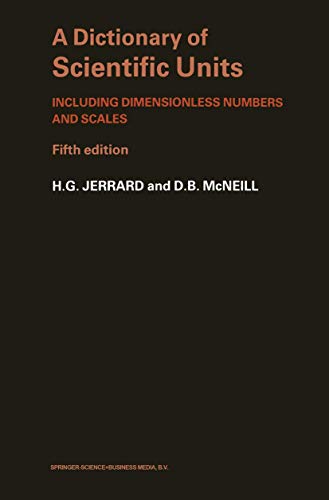 Stock image for A Dictionary of Scientific Units Including Dimensionless Numbers and Scales for sale by Better World Books