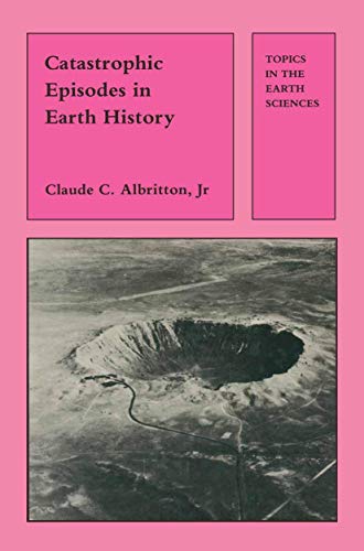 Beispielbild fr Catastrophic Episodes in Earth History zum Verkauf von Better World Books