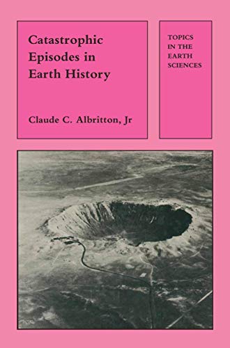 Imagen de archivo de Catastrophic Episodes in Earth History a la venta por Better World Books