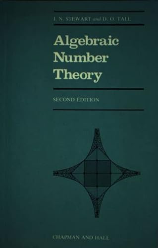 Algebraic Number Theory (CHAPMAN HALL/CRC MATHEMATICS SERIES) (9780412296901) by Ian Stewart