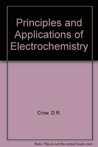Stock image for Principles and Applications of Electrochemistry for sale by WorldofBooks