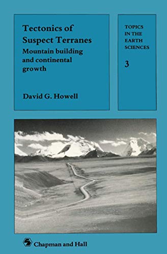 Stock image for Tectonics of Suspect Terranes: Mountain Building and Continental Growth (Topics in the Earth Sciences) (German Edition) for sale by Chiron Media