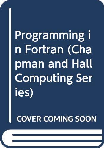9780412305108: Programming in Fortran (Chapman & Hall Computing Series)