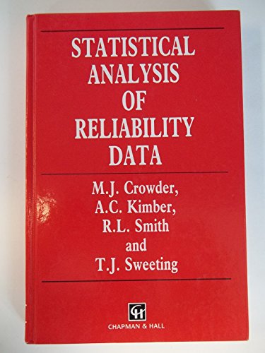 Statistical Analysis of Reliability Data (Statistics texts) (9780412305603) by Crowder, Martin J.