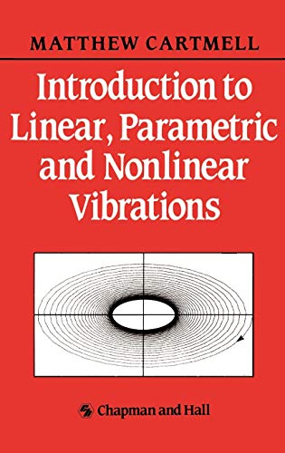 9780412307300: Introduction to Linear, Parametric and Nonlinear Vibrations