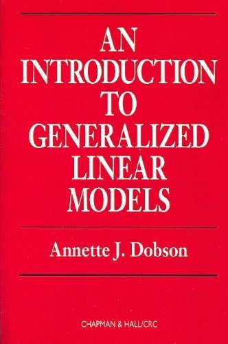 9780412311109: An Introduction to Generalized Linear Models, First Edition (Chapman & Hall/CRC Texts in Statistical Science)