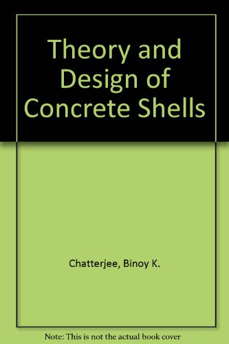 Beispielbild fr Theory and Design of Concrete Shells zum Verkauf von Anybook.com