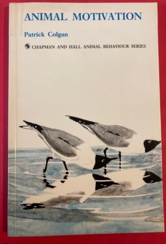 Stock image for Animal Motivation (Chapman & Hall Animal Behaviour Series) for sale by Benjamin Books