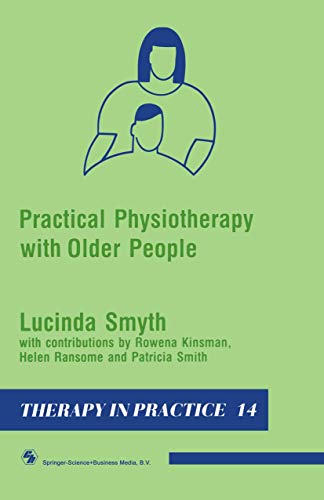 Beispielbild fr Practical Physiotherapy with Older People (Therapy in Practice Series) zum Verkauf von Bahamut Media