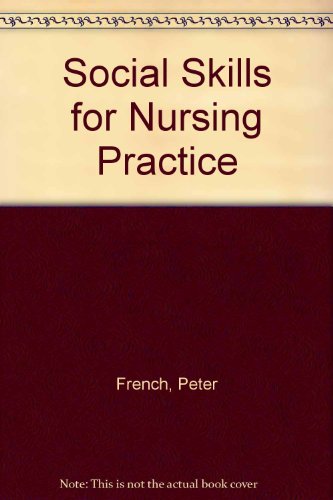 Social Skills for Nursing Practice (9780412340604) by Peter French