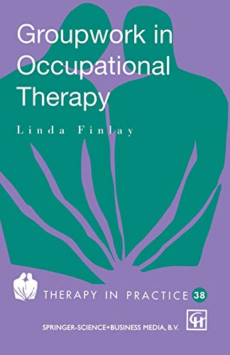 Beispielbild fr Groupwork in Occupational Therapy zum Verkauf von Better World Books