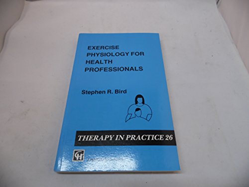 Imagen de archivo de Exercise Physiology for Health Professionals: 26 (Therapy in Practice) a la venta por WorldofBooks