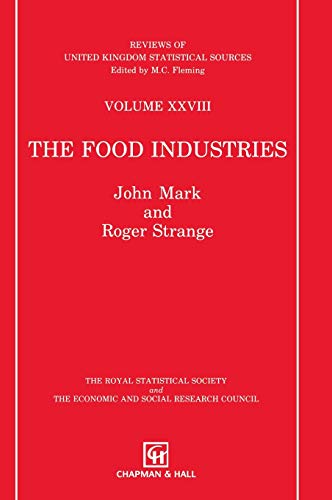 Food Industries (Reviews of United Kingdom Statistical Sources) (9780412356605) by Mark, J.; Strange, R.; Burns, J.