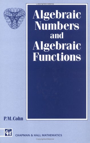 Algebraic Numbers and Algebraic Functions (Chapman Hall/CRC Mathematics Series)