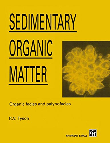 9780412363504: Sedimentary Organic Matter: Organic Facies and Palynofacies