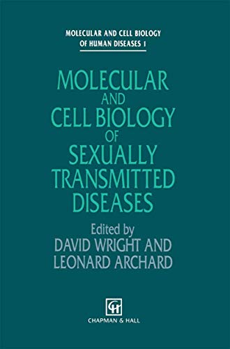 Beispielbild fr Molecular and Cell Biology of Sexually Transmitted Diseases [Molecular and Cell Biology of Human Diseases Series 1] zum Verkauf von Tiber Books