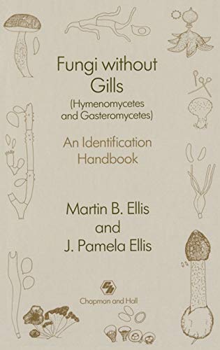 Imagen de archivo de Fungi Without Gills (Hymenomycetes and Gasteromycetes) a la venta por Books Puddle