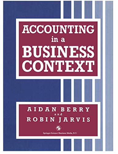 Accounting in a Business Context (Business in Context Series) (9780412375101) by JARVIS, AIDAN BERRY And ROBIN