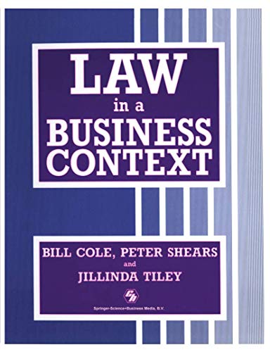 Law in a Business Context (Archives of Gynecology and Obstetrics, 4) (9780412375200) by Bill Cole, Peter