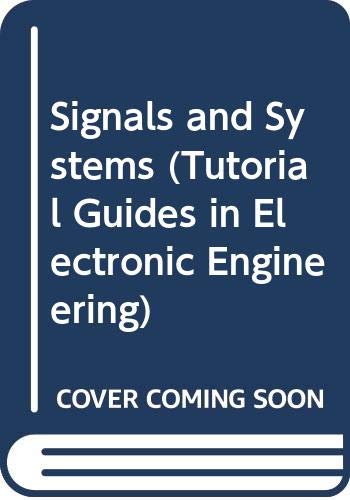 9780412376207: Signals and Systems: Models and Behaviour (Tutorial Guides in Electronic Engineering)