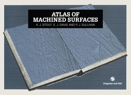 Atlas of Machined Surfaces (9780412377105) by K.J. Stout