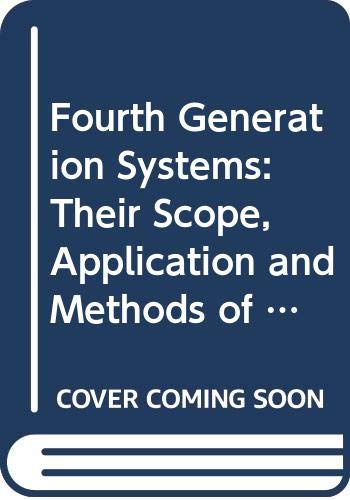 9780412379109: Fourth Generation Systems: The Scope, Application and Methods of Evaluation (UNICOM Applied Information Technology Series 1)
