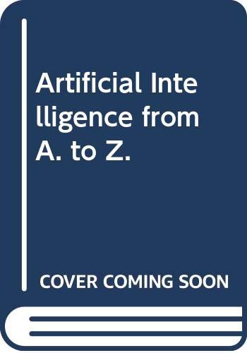 9780412379505: Artificial Intelligence from A. to Z.