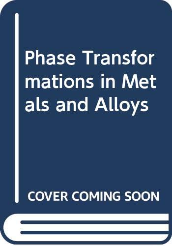 Beispielbild fr Phase Transformations in Metals and Alloys zum Verkauf von Buchpark