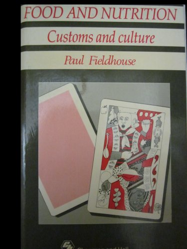 Imagen de archivo de Food and Nutrition: Customs and Culture a la venta por WorldofBooks