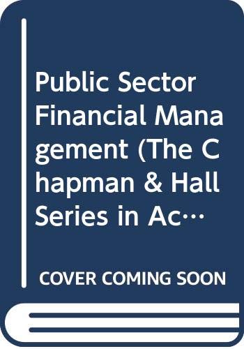 9780412385506: Public Sector Financial Management (The Chapman & Hall Series in Accounting & Finance)