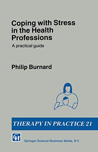 9780412389108: Coping with Stress in the Health Professions: A practical guide (Therapy in Practice Series)