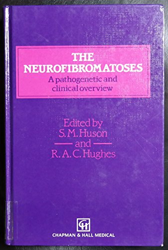 Stock image for The Neurofibromatoses: A pathogenetic and clinical overview for sale by AwesomeBooks