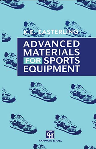 9780412401206: Advanced Materials for Sports Equipment: How Advanced Materials Help Optimize Sporting Performance And Make Sport Safer