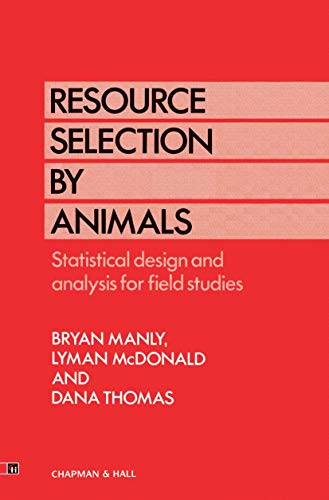 9780412401404: Resource Selection by Animals: Statistical design and analysis for field studies