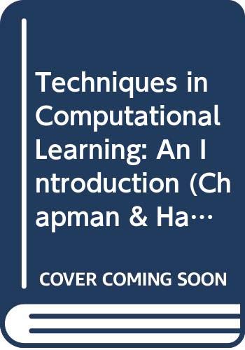 Beispielbild fr Techniques in Computational Learning (Chapman & Hall Computing) zum Verkauf von WorldofBooks