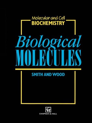 9780412407802: Biological Molecules (Molecular and Cell Biochemistry)