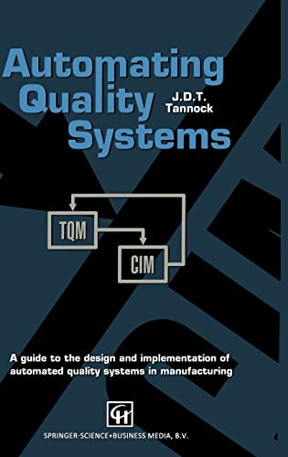 9780412409103: Automating Quality Systems: A guide to the design and implementation of automated quality systems in manufacturing