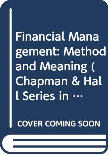 9780412409707: Financial Management: Method and Meaning