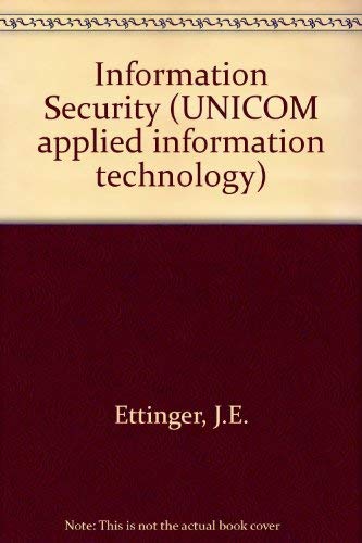 Imagen de archivo de Information Security. UNICOM Applied Information Technology, Volume 16 a la venta por Zubal-Books, Since 1961
