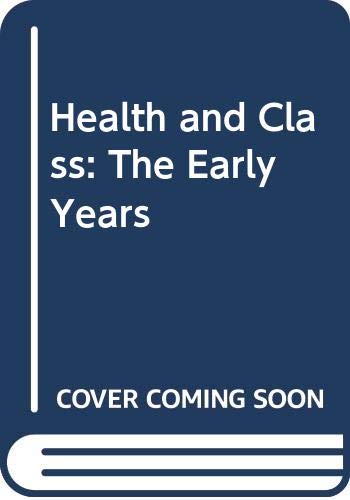 Health and Class: The Early Years (9780412415708) by Power, Chris; Manor, Orly; Fox, John