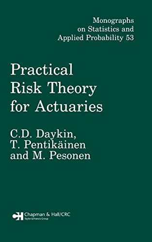 Imagen de archivo de Practical Risk Theory for Actuaries (Chapman & Hall/CRC Monographs on Statistics and Applied Probability) a la venta por Bill's Books