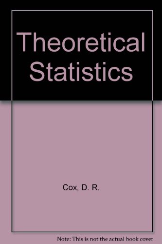Theoretical Statistics (9780412428609) by David Roxbee Cox