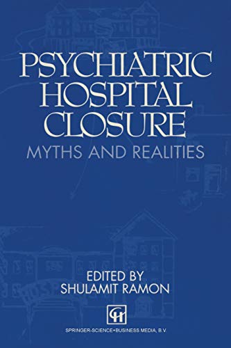 9780412429804: Psychiatric Hospital Closure: Myths And Realities