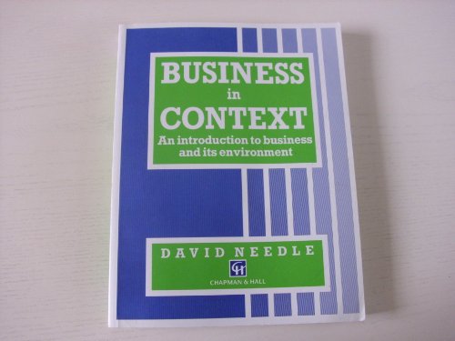 9780412437601: Business in Context: An Introduction to Business and Its Environment (Business in Context Series)